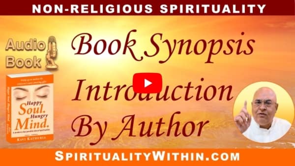 Synopsis, Author Introduction of Non-religious Spirituality, Audio Book, "Happy Soul. Hungry Mind."