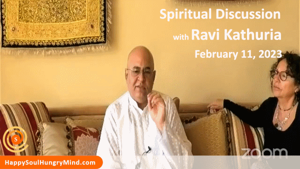 Spiritual Discussion with Ravi Kathuria - Saturday, Feb 11, 2023